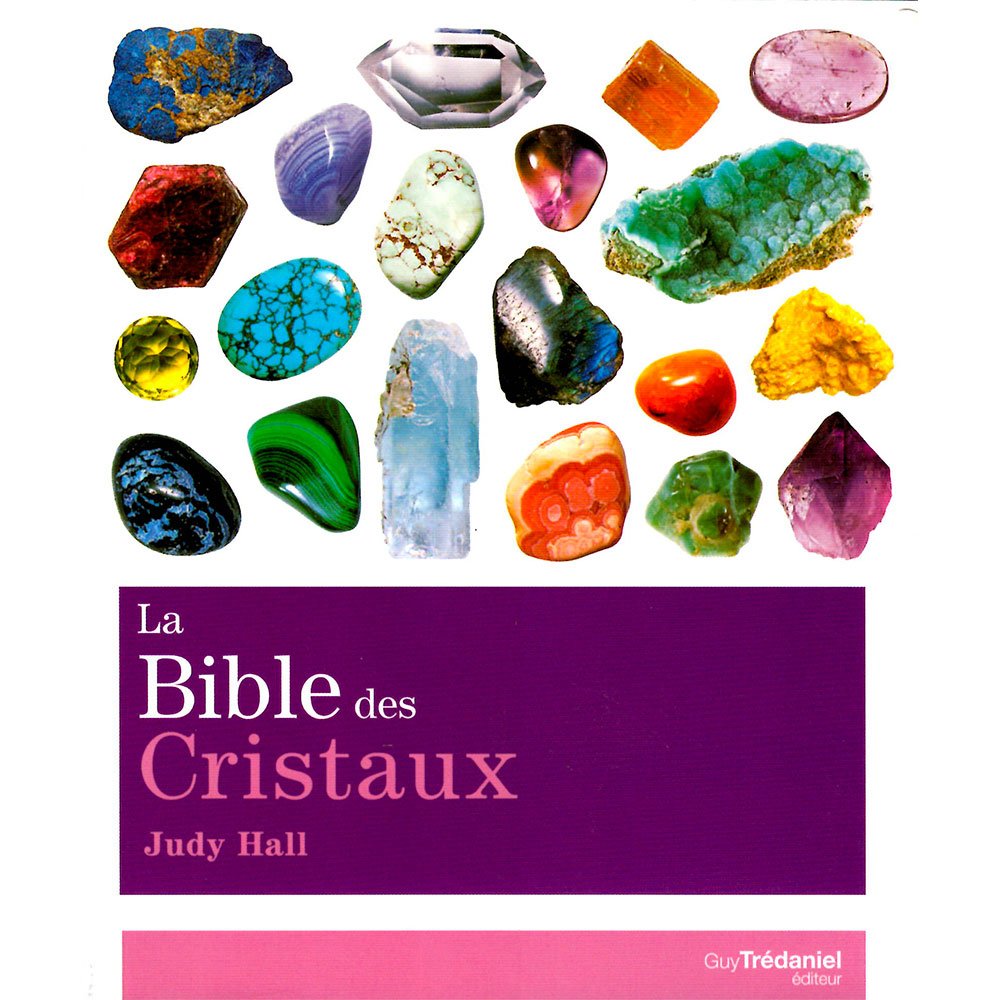 La Bible des cristaux - Volume 1