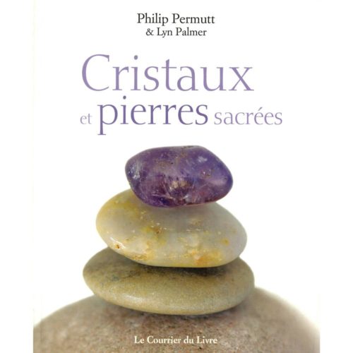 Cristaux et pierres sacrées