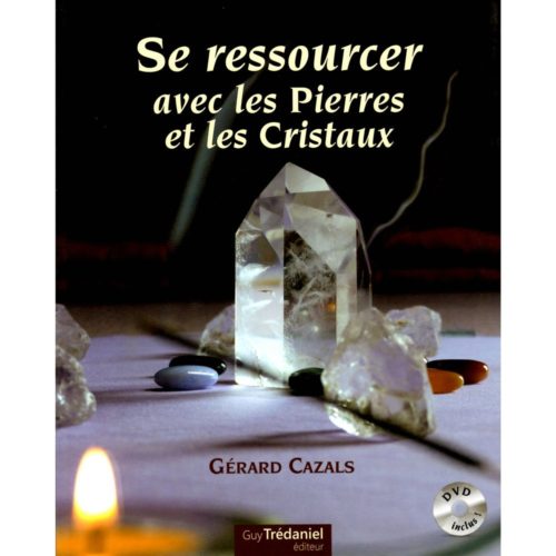 Se ressourcer avec les pierres et les cristaux (DVD)