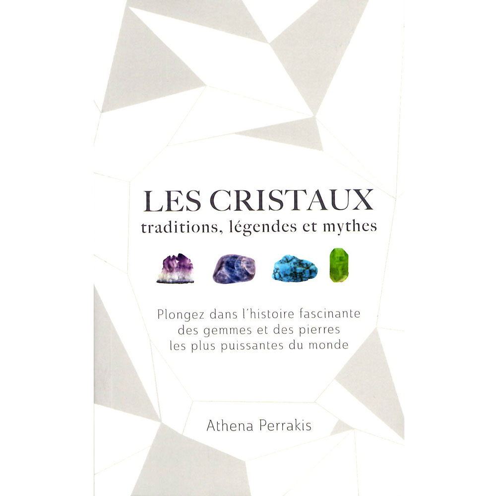 les cristaux traditions légendes et mythes